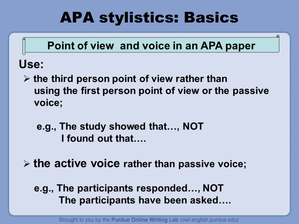 APA stylistics: Basics the third person point of view rather than using the first